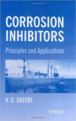 Corrosion Inhibitors. Principles and Applications V. S. Sastri